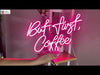 But First, Coffee LED Neon Sign