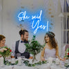 "She Said Yes" outdoor neon signs