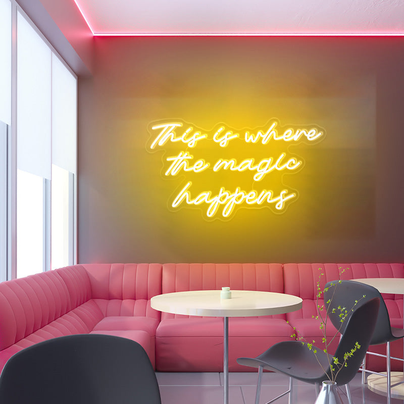 This is where the magic happens neon sign