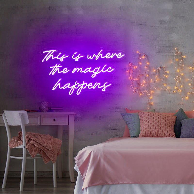 This is where the magic happens neon sign