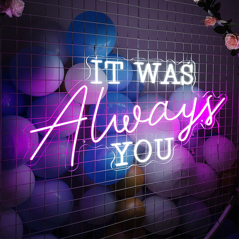 It was always you wedding signs