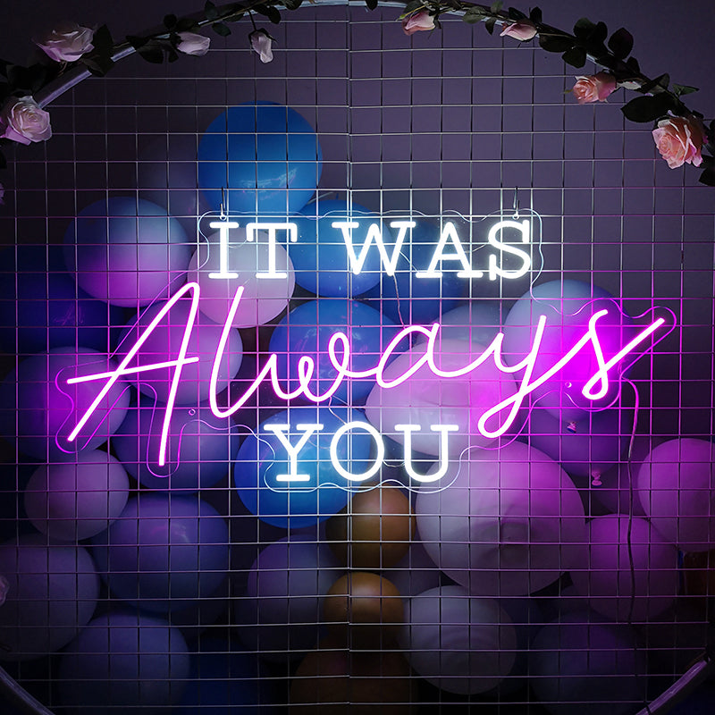 It was always you wedding signs