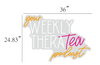 Your weekly theratea podcast neon sign
