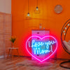 "I Love You Mum" Neon