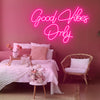 good vibes only neon sign - neonpartys