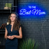 To the best mum neon sign creative gift