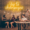 Yes to Champagne neon sign - neonpartys