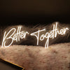 Better together neon sign - neonpartys
