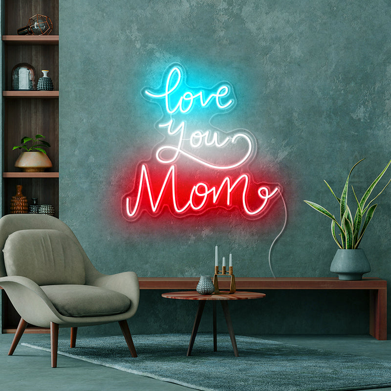"Love you. Mom" neon sign